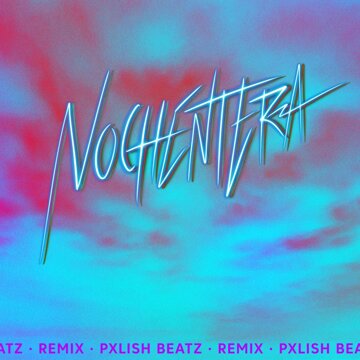 Obálka uvítací melodie Nochentera (Pxlish Beatz Remix)