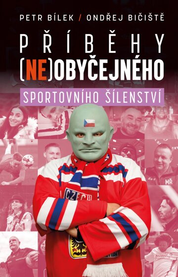 Obálka knihy Příběhy (ne)obyčejného sportovního šílenství