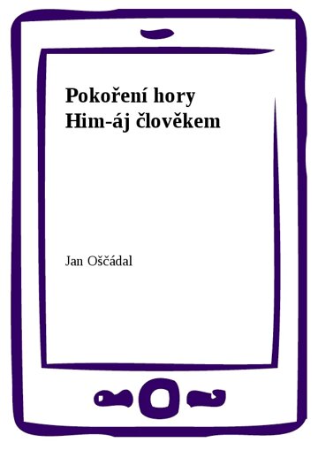 Obálka knihy Pokoření hory Him-áj člověkem