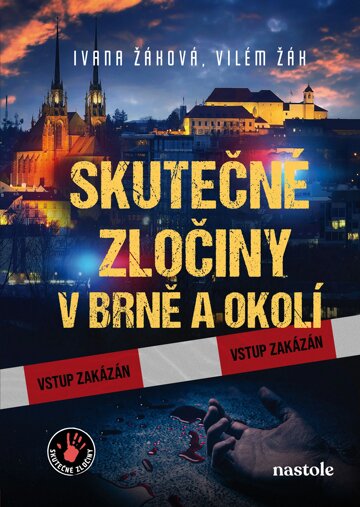 Obálka knihy Skutečné zločiny v Brně a okolí