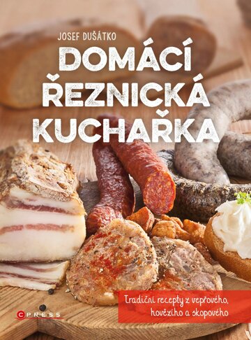 Obálka knihy Domácí řeznická kuchařka