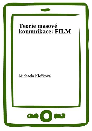 Obálka knihy Teorie masové komunikace: FILM