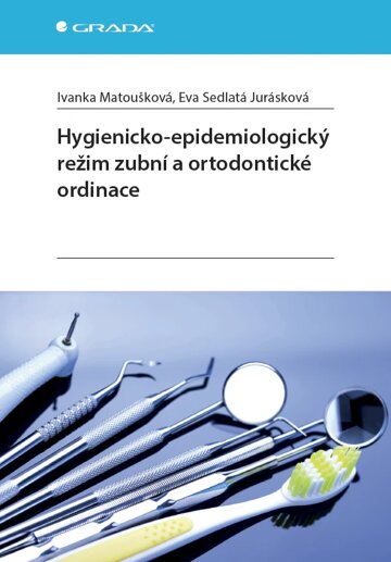 Obálka knihy Hygienicko-epidemiologický režim zubní a ortodontické ordinace