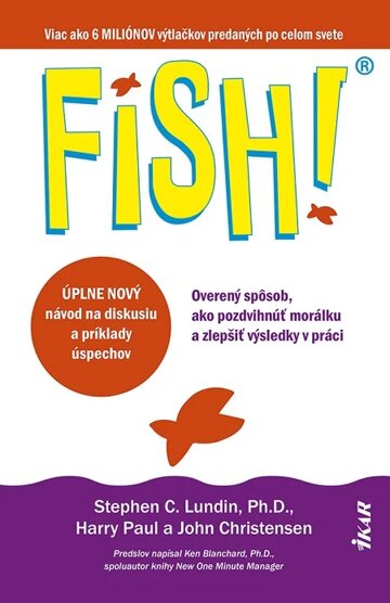 Obálka knihy Fish! Overený spôsob, ako pozdvihnúť morálku a zlepšiť výsledky v práci