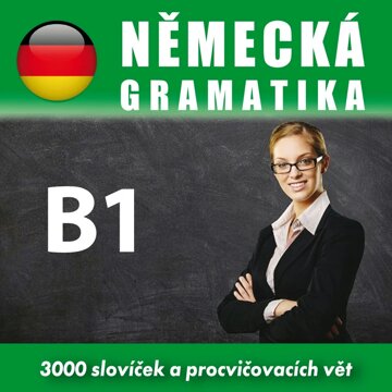 Obálka audioknihy Německá gramatika B1