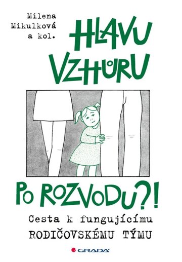 Obálka knihy Hlavu vzhůru po rozvodu?!