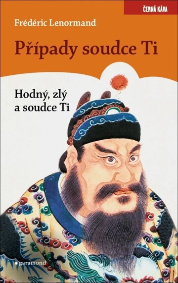 Obálka knihy Případy Soudce Ti. Hodný, zlý a soudce Ti