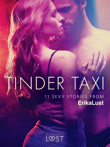 Obálka knihy Tinder Taxi - 11 sexy stories from Erika Lust