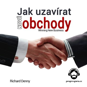 Obálka audioknihy Jak uzavírat nové obchody