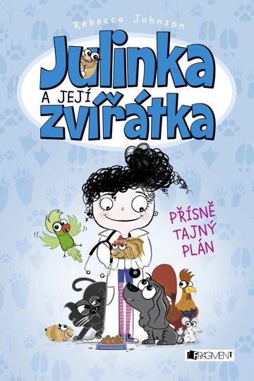 Obálka knihy Julinka a její zvířátka – Přísně tajný plán