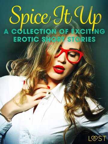 Obálka knihy Spice It Up - A Collection of Exciting Erotic Short Stories