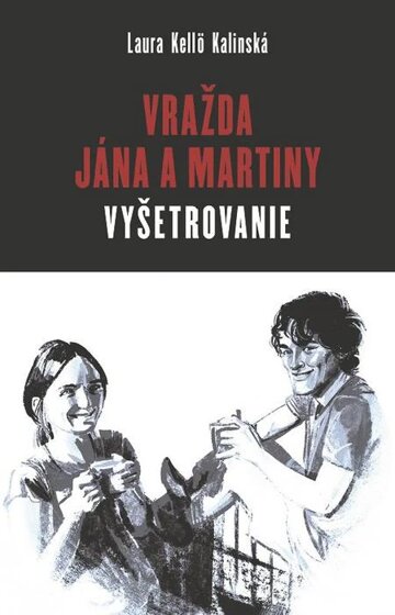 Obálka knihy Vražda Jána a Martiny: VYŠETROVANIE