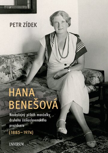 Obálka knihy Hana Benešová – Neobyčejný příběh manželky druhého československého prezidenta (1885–1974)