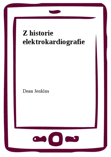 Obálka knihy Z historie elektrokardiografie