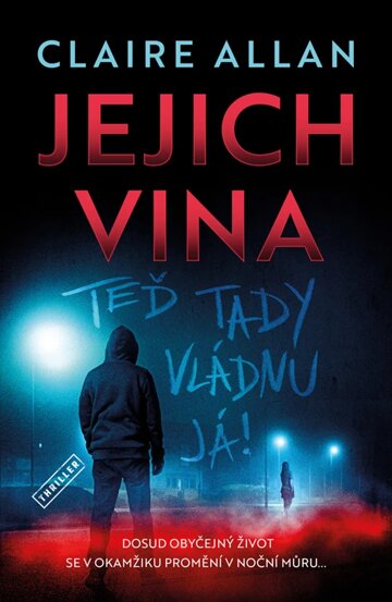 Obálka knihy Jejich vina: Teď tady vládnu já