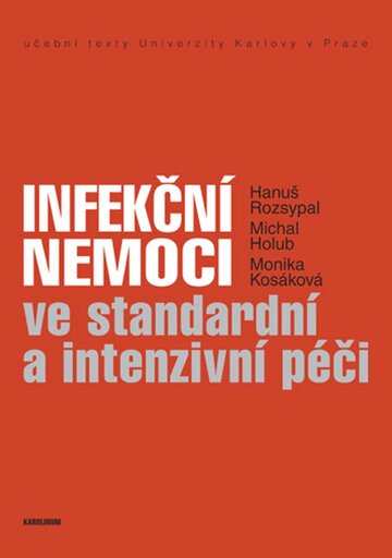 Obálka knihy Infekční nemoci ve standardní a intenzivní péči