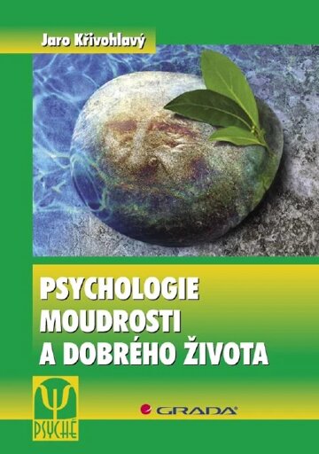 Obálka knihy Psychologie moudrosti a dobrého života